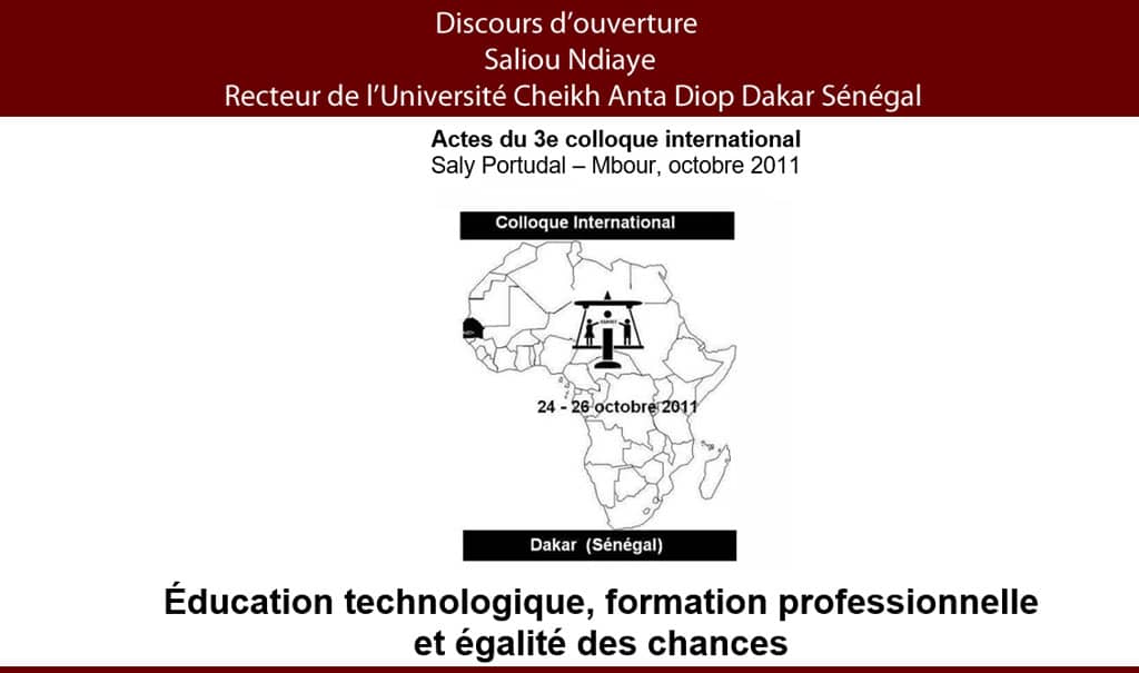 2011 Discours d’ouverture  Saliou Ndiaye Recteur de l’Université Cheikh Anta Diop Dakar Sénégal