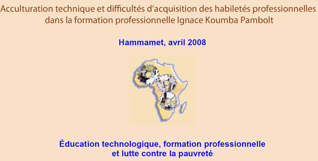 RAIFFET 2008 Acculturation technique et difficultés d’acquisition des habiletés professionnelles dans la formation professionnelle Ignace Koumba Pambolt