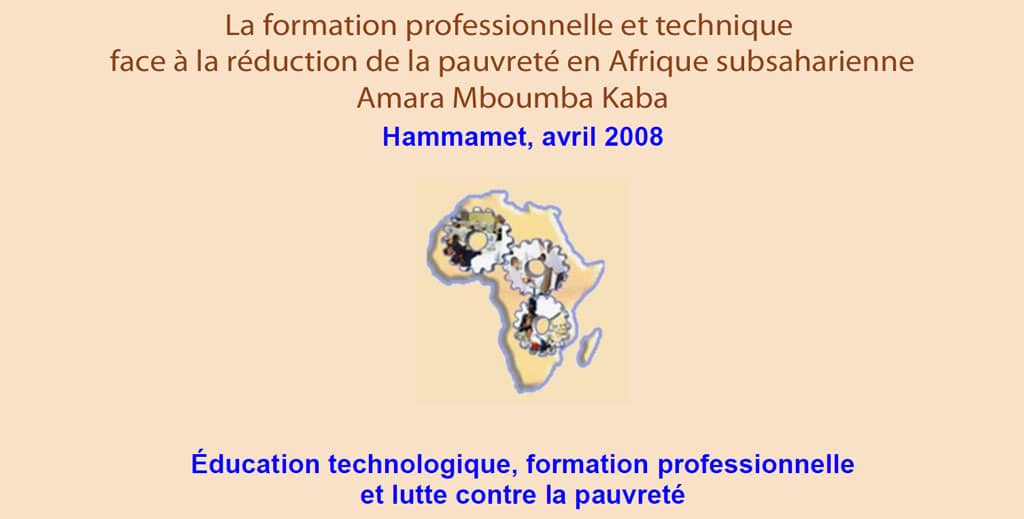 RAIFFET 2008 La formation professionnelle et technique face à la réduction de la pauvreté en Afrique subsaharienne Amara Mboumba Kaba