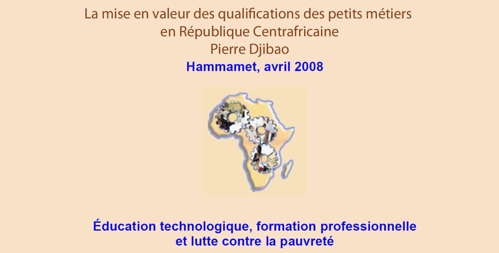 La mise en valeur des qualifications des petits métiers en République CentrafricainePierre Djibao 