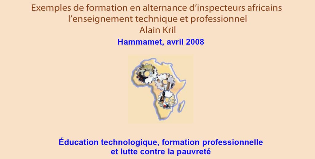 Exemples de formation en alternance d’inspecteurs africains de l’enseignement technique et professionnelAlain Kril
